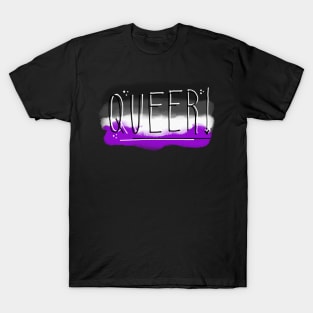 Queer! Asexual Flag! T-Shirt